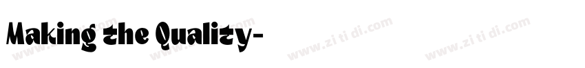 Making the Quality字体转换